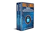 Kali Linux: 2 books in 1: The Complete Beginner's Guide About Kali Linux For Beginners & Hacking With Kali Linux, Full of Practical Examples Of Wireless ... & Penetration Testing (English Edition)