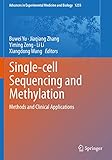 Single-cell Sequencing and Methylation: Methods and Clinical Applications (Advances in Experimental Medicine and Biology, Band 1255)