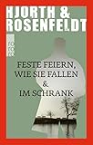Feste feiern wie sie fallen & Im Schrank