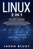 Linux: 2 in 1: Beginners guide + command line Understand the basics and essentials of security, networking, administration and operating system for ... tips, and tricks (Programming, Band 3)