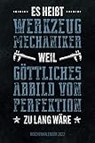 Es heißt Werkzeugmechaniker weil Göttiches Abbild von Perfektion zu lang wäre - Wochenkalender 2022: Cooler Wochenplaner und Kalender mit lustigem ... Termine und Organisation im Job und Alltag