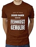 Das ist kein Dicker Bauch - Das ist EIN Feinkost Gewölbe - Herren T-Shirt von KaterLikoli, Gr. L, C