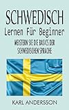 Schwedisch Lernen Für Beginner: Meistern Sie Die Basics Der Schwedischen Sp