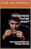 Nespresso - what else?: Die tausend Tode des George Clooney