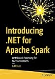 Introducing .NET for Apache Spark: Distributed Processing for Massive D