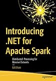 Introducing .NET for Apache Spark: Distributed Processing for Massive D