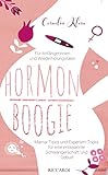 Hormon-Boogie: Mama-Tipps und Experten-Tricks für eine entspannte Schwangerschaft und Geb