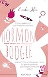 Hormon-Boogie: Mama-Tipps und Experten-Tricks für eine entspannte Schwangerschaft und Geb