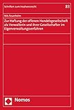 Zur Haftung der offenen Handelsgesellschaft als Verwalterin und ihrer Gesellschafter im Eigenverwaltungsverfahren (Schriften zum Insolvenzrecht 83)