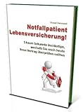 Notfallpatient Lebensversicherung: 5 kaum bekannte Insidertipps, wie Sie sofort erkennen, ob Ihr Geld in G