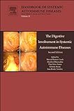 The Digestive Involvement in Systemic Autoimmune Diseases (Volume 13) (Handbook of Systemic Autoimmune Diseases, Volume 13, Band 8)