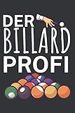 Der Billard Profi: Punktebuch mit Billards Design und Spruch. 120 Seiten mit Tabellen. Perfektes Geschenk für Pool & Snooker Sp