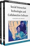 Handbook of Research on Social Interaction Technologies and Collaboration Software: Concepts and Trends: Concepts and Trends (2 Vols.)