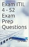 Exam ITIL 4 - 52 Exam Prep Questions (English Edition)