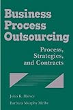 Business Process Outsourcing: Process, Strategies, and C