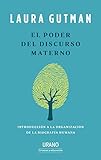 El poder del discurso materno (Spanish Edition)