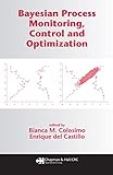 Bayesian Process Monitoring, Control and Optimization (English Edition)