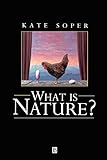 What is Nature: Culture, Politics and the Non-H