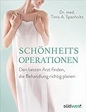 Schönheitsoperationen: Den besten Arzt finden, die Behandlung richtig p