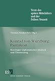 Konrad von Würzburg: Pantaleon: Bereinigter diplomatischer Abdruck und Übersetzung (Texte des späten Mittelalters und der frühen Neuzeit (TMA), Band 45)