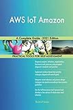 AWS IoT Amazon A Complete Guide - 2021 E