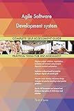 Agile Software Development system All-Inclusive Self-Assessment - More than 700 Success Criteria, Instant Visual Insights, Comprehensive Spreadsheet Dashboard, Auto-Prioritized for Quick R