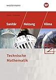 Sanitär-, Heizungs- und Klimatechnik: Technische Mathematik: Schülerband: Technische Mathematik / Technische Mathematik: Schülerb