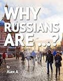 Why do Russians take off their shoes at home? (Why Russians are ..?) (English Edition)
