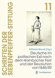 Deutsche im politischen Exil nach dem Hambacher Fest und der Revolution von 1848/49 (Schriften der Siebenpfeiffer-Stiftung)