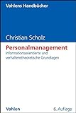 Personalmanagement: Informationsorientierte und verhaltenstheoretische Grundlagen (Vahlens Handbücher der Wirtschafts- und Sozialwissenschaften)