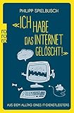 «Ich habe das Internet gelöscht!»: Aus dem Alltag eines IT-D