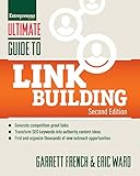 Ultimate Guide to Link Building: How to Build Website Authority, Increase Traffic and Search Ranking with Backlinks (Ultimate Series)