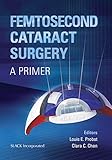 Femtosecond Cataract Surgery: A Primer (English Edition)