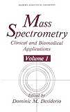 Mass Spectrometry: Clinical and Biomedical Applications (Modern Analytical Chemistry)