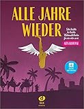 Alle Jahre wieder - Altsaxofon mit Audio-Download: Sehr leichte bis leichte Weihnachtslieder für ein oder zwei Altsax