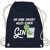 Shirtracer Party & Alkohol - Am Ende ergibt alles einen Gin weiß - Unisize - Navy Blau - Spruch - WM110 - Turnbeutel und Stoffbeutel aus Baumw