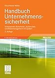 Handbuch Unternehmenssicherheit: Umfassendes Sicherheits-, Kontinuitäts- und Risikomanagement mit Sy