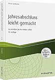 Jahresabschluss leicht gemacht - mit Arbeitshilfen online: So erstellen Sie Ihre Bilanz selbst (Haufe Fachbuch)