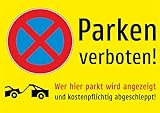 Schild: Parken verboten! Wer hier parkt wird angezeigt und kostenpflichtig abgeschleppt! (Gelb) - A3, 420x297mm, beidseitiger Druck | Aluverb