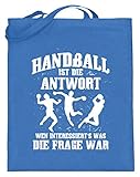 shirt-o-magic Handball-Fan: Handball ist immer die Antwort - Jutebeutel (mit langen Henkeln) -38cm-42cm-B