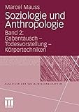 Soziologie Und Anthropologie: Band 2: Gabentausch - Todesvorstellung - Körpertechniken (Klassiker der Sozialwissenschaften) (German Edition)