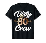 Dirty 30 Crew 30th Birthday Squad Lustiges B-Day Family Tee T-S