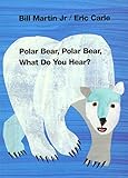 POLAR BEAR POLAR BEAR WHAT DO (Brown Bear and Friends)