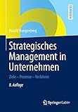 Strategisches Management in Unternehmen: Ziele - Prozesse - V