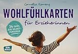 Wohlfühlkarten für Erzieherinnen. 34 Tipps zur Selbstfürsorg