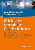 Web-basierte Anwendungen Virtueller Techniken: Das ARVIDA-Projekt – Dienste-basierte Software-Architektur und Anwendungsszenarien für die I