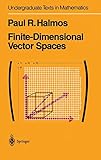 Finite-Dimensional Vector Spaces (Undergraduate Texts in Mathematics)