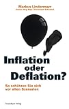 Inflation oder Deflation?: So schützen Sie sich vor allen S