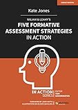 Wiliam & Leahy’s Five Formative Assessment Strategies in Action (In Action Series)