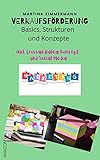 VERKAUFSFÖRDERUNG: Basics, Strukturen und Konzepte inkl. Crossmedialem Konzept und Social M